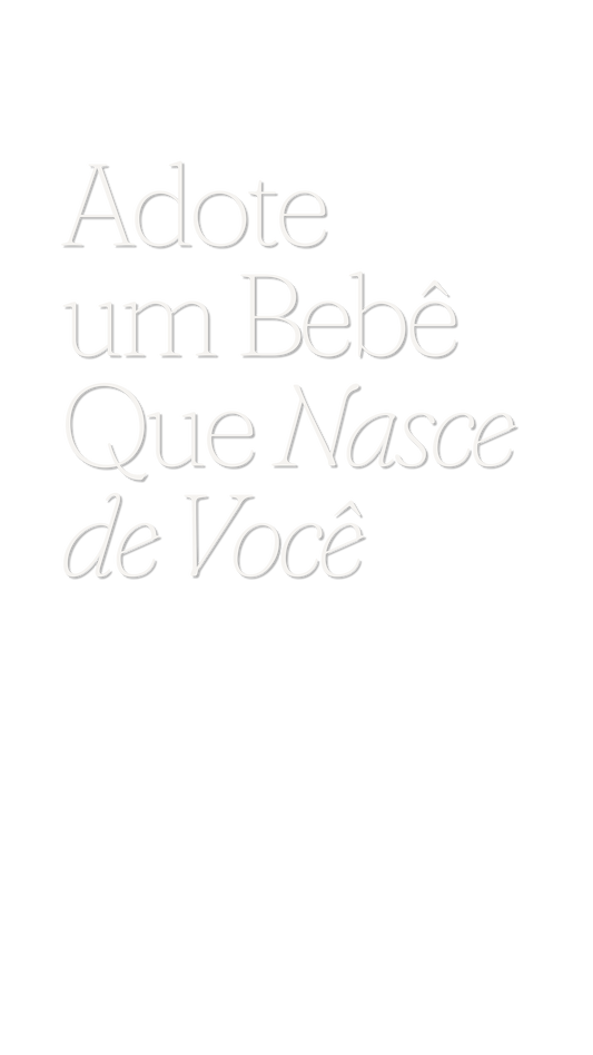 Adote Um Bebê Que Nasce de Você
