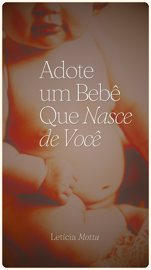 Adote Um Bebê Que Nasce de Você